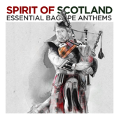 Spirit of Scotland - Essential Bagpipe Anthems - The Pipes & Drums of Leanisch