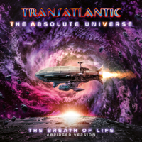 Transatlantic - The Absolute Universe: The Breath Of Life (Abridged Version) artwork