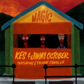 KES;Etienne Charles;Jimmy October - Magic (feat. Etienne Charles)