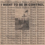 I Want to be in Control