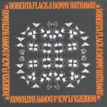 Roberta Flack & Donny Hathaway - You've Got a Friend