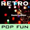 Retro Pop Fun album lyrics, reviews, download