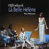 Stream & download La belle Hélène, Act 3: "Quelle tenue pour un augure" (Pâris, Parthénis, Léoena, Oreste, Ajax premier, Ajax deuxième, Achille, Agamemnon, Ménélas, Hélène, Calchas, Chorus)