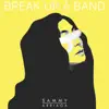 Break Up a Band - Single album lyrics, reviews, download