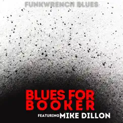 Blues for Booker (feat. Mike Dillon) Song Lyrics