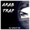 Arab trap - Dj wolf dz lyrics