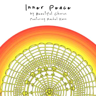 Inner Peace (feat. Rachel Kann) - Single by Beautiful Chorus album reviews, ratings, credits