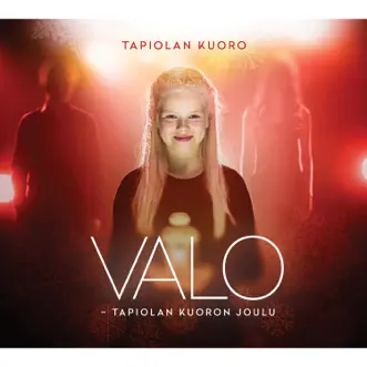 VALO - Tapiolan kuoron joulu by Tapiolan kuoro & Pasi Hyökki album reviews, ratings, credits