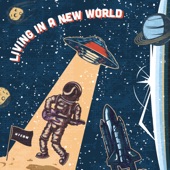 Living in a New World (feat. Matthew James, Micimago, Mr.M & Kugene) artwork