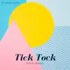 Tick Tock (Piano Version) song lyrics