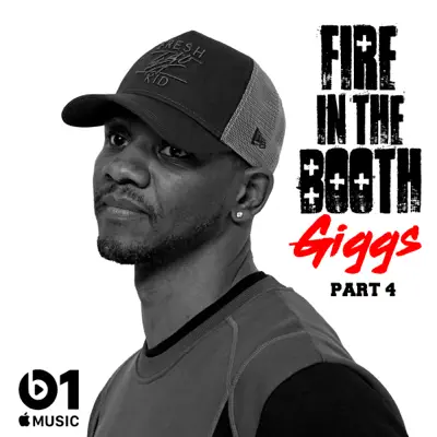 Fire in the Booth, Pt.4 - Single - Giggs