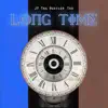 Stream & download Long Time - Single