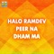 Halo Halo Ranuja Naa Dham - Arvind Barot & Bhavna Rana lyrics