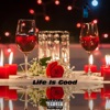 Life is Good...Buck$ and F!nny - Single