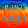 Juliet & Romeo (Remixes) [feat. Roy Woods] - EP