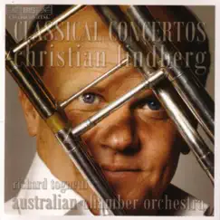 Classical Trombone Concertos by Australian Chamber Orchestra, Christian Lindberg, Richard Tognetti & Swedish Chamber Orchestra album reviews, ratings, credits