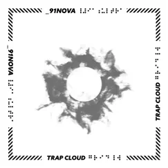 Trap Cloud by _91nova album reviews, ratings, credits