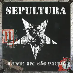 Live in São Paulo by Sepultura album reviews, ratings, credits