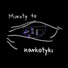 Minuty to narkotyki (feat. Kaz Bałagane) - Single album lyrics, reviews, download
