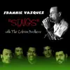 Frankie Vazquez Sings With The Lebron Brothers (feat. The Lebron Brothers) album lyrics, reviews, download