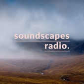 Soundscapes Radio • Episode Thirteen artwork