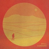 Still Corners - The Last Exit