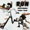 Run (feat. Trendy Trend) - Single album lyrics, reviews, download