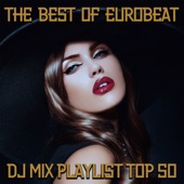 The Best of Eurobeat (DJ Mix Playlist Top 50) artwork