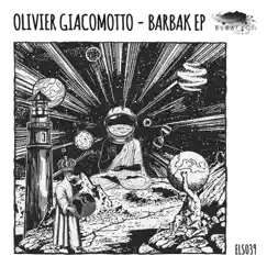 Barbak - Single by Olivier Giacomotto album reviews, ratings, credits