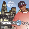 Fantastik 4-Ize, 2007