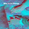 Who Is in Charge album lyrics, reviews, download