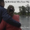Jij Betekent Alles Voor Mij - Single