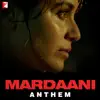 Mardaani Anthem song lyrics