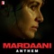 Mardaani Anthem - Sunidhi Chauhan & Vijay Prakash lyrics