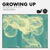 Growing Up - Single album lyrics, reviews, download