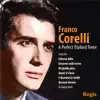 Franco Corelli: A Perfect Tenor album lyrics, reviews, download