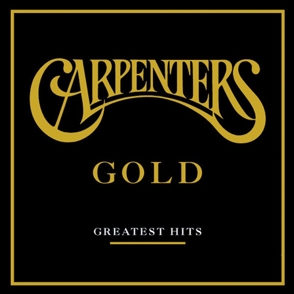 Gold: Greatest Hits - Carpenters