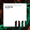 Killing me (feat. D.E.P.) - Single