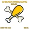 Chicken Wing Song - Benjix & Derk the Dog lyrics