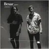 Bexar - EP album lyrics, reviews, download