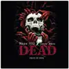Dead (feat. Maze 022) - Single album lyrics, reviews, download