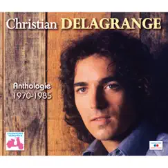 Anthologie 1970-1985 by Christian Delagrange album reviews, ratings, credits