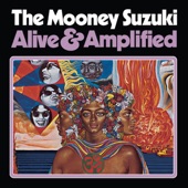 The Mooney Suzuki - Loose 'n' Juicy (Album Version)