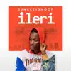 Ileri - Single album lyrics, reviews, download