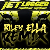 Jet Lagged (feat. Riley Ella) [Riley Ella remix] artwork