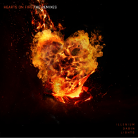 Illenium, Dabin & Lights - Hearts on Fire (The Remixes) - EP artwork