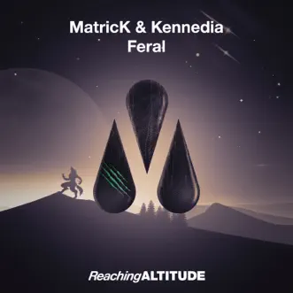 Feral - Single by MatricK & Kennedia album reviews, ratings, credits