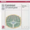 Stream & download Geminiani: 12 Concerti Grossi, after Corelli Violin Sonatas, Op. 5