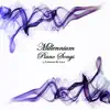Millennium Piano Songs album lyrics, reviews, download
