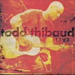 Live by Todd Thibaud album reviews, ratings, credits